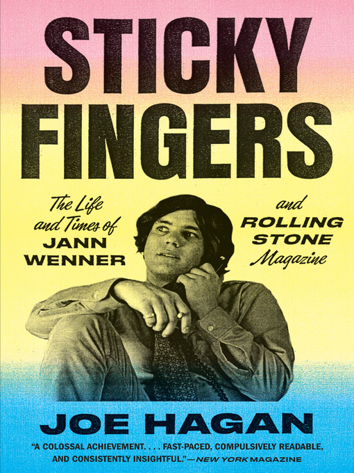 Title details for Sticky Fingers by Joe Hagan - Available